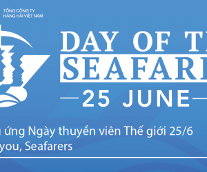 ”Ngày thuyền viên” Quốc tế – Một sự vinh danh đối với những người đi biển